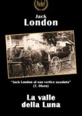 Jack London - La valle della Luna (2012)