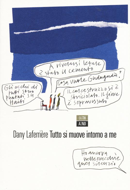 Dany Laferrière – Tutto si muove intorno a me (2015)