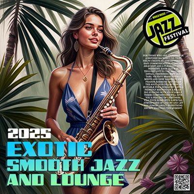 VA – Exotic Smooth Jazz And Lounge (2025) MP3