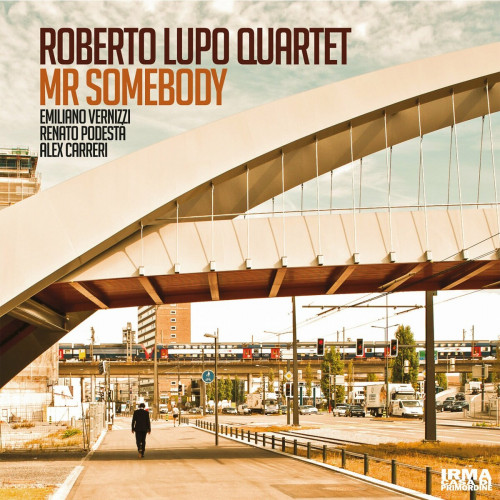 Roberto Lupo Quartet – Mr. Somebody (2023) FLAC
