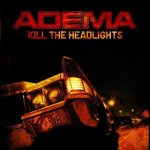 img Adema - Kill The Headlights (2007)