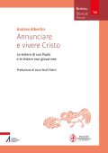 Andrea Albertin – Annunciare e vivere Cristo. Le lettere di san Paolo e le lettere non giovannee (2025)