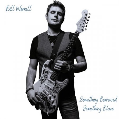 Bill Worrell – Something Borrowed, Something Blues (2025)