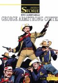 img Le Storie 145 - Cult 45, George Armstrong Custer (Bonelli 2024-11-12)