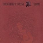 img Dreadlock Pussy - Tsumi (2002)