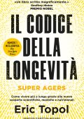 Eric Topol - Il codice della longevità (2026)