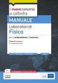 AA. VV.; – Il nuovo concorso a cattedra--Laboratori di Fisica . Manuale per la preparazione al concorso, classe B03 (2025)