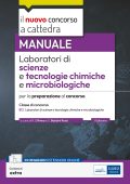R. D'Anna – Il nuovo concorso a cattedra-Laboratori di scienze e tecnologie chimiche e microbiologiche . Manuale per la preparazione al concorso, classe B12 (202)