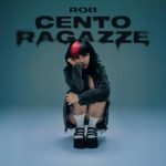 img Rob - Cento ragazze [singolo] (2025) .mp3 - 320 kbps