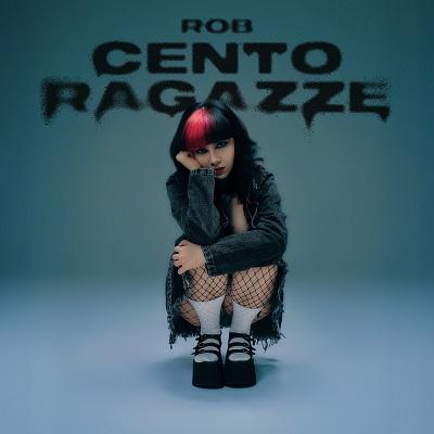 Rob – Cento ragazze [singolo] (2025) .mp3 – 320 kbps