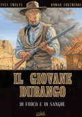 img Il Giovane Durango 02 - Di Fuoco E Di Sangue (Yves Swolfs - Roman Surzhenko)(IT, Soleil)