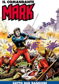 img Il Comandante Mark a colori 244 - Sotto due bandiere (RCS 2025-02-11)