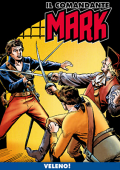 img Il Comandante Mark a colori 245 - Veleno! (RCS 2025-02-18)