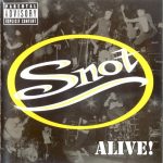 img Snot - Alive! (2002)