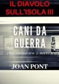 Joan Pont Galmés - Il Diavolo sull'isola Vol. 3. Cani da guerra (2025)