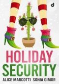 Alice Marcotti, Sonia Gimor - Holiday Security (2025)