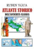 Ruben Ygua - Atlante storico dell'antichità classica (2020)