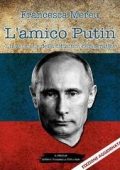 Francesca Mereu Vasilyev - L'amico Putin (2016)
