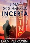 Dan Petrosini - La Serie Luca Mystery Vol. 8. Una Scommessa Incerta (2025)