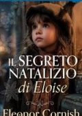 Rosie Swan - Romance Natalizio Vittoriano Vol. 4. Il Segreto Natalizio di Eloise (2025)