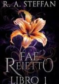 R. A. Steffan - Il crepuscolo della stirpe vampirica Vol. 11. Fae Reietto Libro 1 (2025)