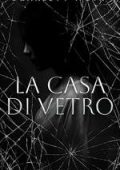 Scarlett Noir - Cuori d’Ossidiana Vol. 1. La Casa di Vetro (2025)