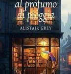 Alistair Grey - Il segreto al profumo di pioggia (2025)