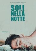 Francesca Erriu Di Tucci - Soli nella notte (2025)