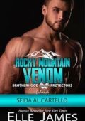Elle James - Brotherhood Protectors Colorado Vol. 11. Rocky Mountain Venom. Sfida al cartello (2025)