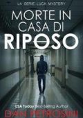 Dan Petrosini - La Serie Luca Mystery. Morte In Casa Di Riposo (2025)
