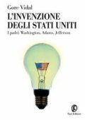 Gore Vidal - L'invenzione degli Stati Uniti (2007)