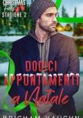 Brigham Vaughn - Christmas Falls Stagione 2. Dodici appuntamenti a Natale (2025)