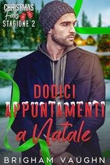 Brigham Vaughn – Christmas Falls Stagione 2. Dodici appuntamenti a Natale (2025)