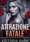 Victoria Dark - Attrazione Fatale (2025)