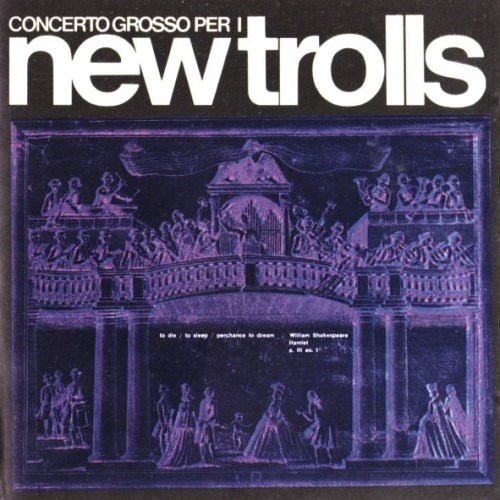 New Trolls – Concerto Grosso N.1 E N.2 (1971 & 1976) (1989) MP3/FLAC