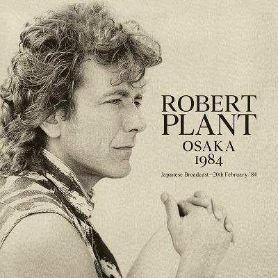 Robert Plant – Osaka 1984 (2025) .mp3 – 320 kbps / FLAC
