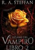 R. A. Steffan - Il crepuscolo della stirpe vampirica Vol. 8. Il Legame del Vampiro Libro 2 (2025)