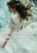 T Kingsley - Maria e i Grandi Magazzini Segreti di Babbo Natale. Il Miracolo prima di Mezzanotte (2025)