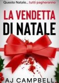 AJ Campbell - La Vendetta di Natale (2025)