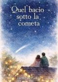 Irene LeGentil - Quel bacio sotto la cometa (2025)