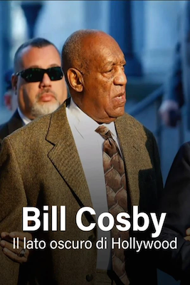 Bill Cosby: Il documentario – Il lato oscuro di Hollywood (2017) .MKV – WebDL 1080p AVC H264 AAC iTA