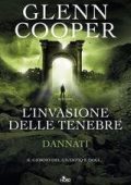 Glenn Cooper - Dannati vol.3 - L'invasione delle tenebre (2015)