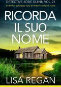 Lisa Regan - Detective Josie Quinn Vol. 21. Ricorda il suo nome (2025)