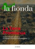 AA.VV. - La Fionda 2/2025. La Terra Promiscua. Israele, il Medio Oriente e la tragedia senza fine della Palestina (2025)