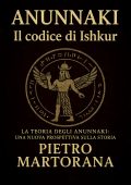 Pietro Martorana - Anunnaki. Il Codice di Ishkur (2025)