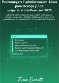 Zane Everett - Padroneggiare l'amministrazione Linux per DevOps e SRE. Preparati al lavoro nel 2025 (2025)