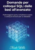 Noah Wills - Domande per colloqui SQL. Dalle basi all'avanzato (2025)