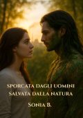 Sonia B. - Sporcata dagli uomini, salvata dalla natura (2025)