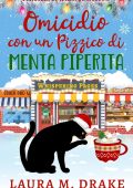 Laura M. Drake - I Misteri di Whisper Hollow Vol. 2. Omicidio con un Pizzico di Menta Piperita (2025)