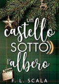 F. L. Scala - Un castello sotto l'albero (2025)